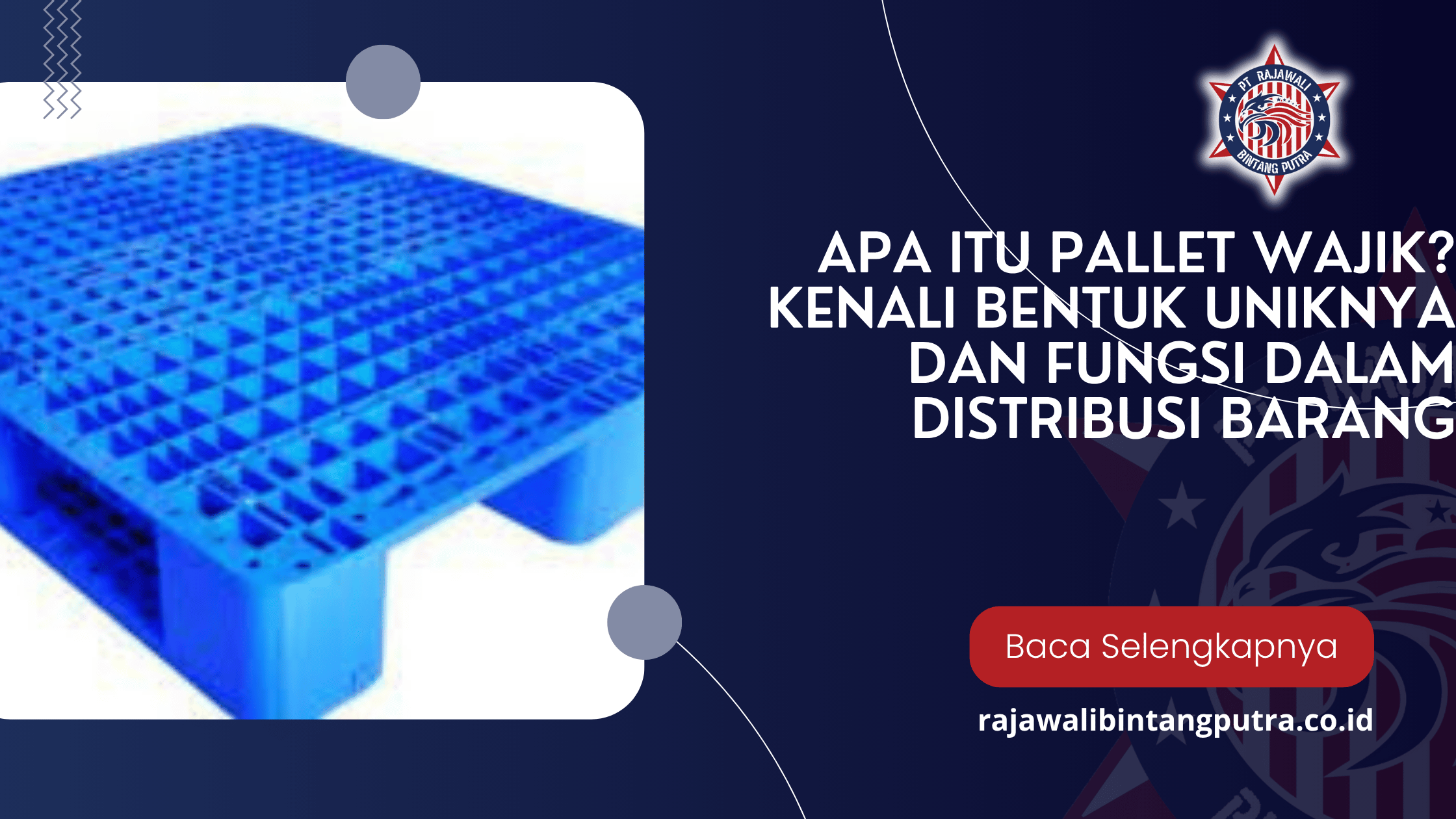 Apa Itu Pallet Wajik? Kenali Bentuk Uniknya dan Fungsi dalam Distribusi Barang