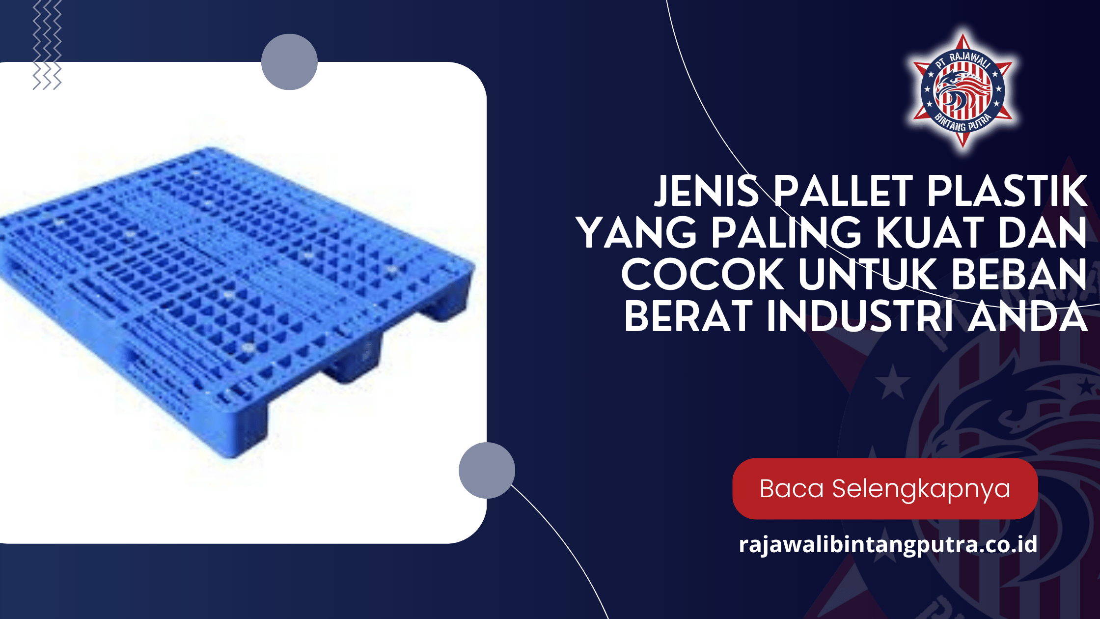 Jenis Pallet Plastik yang Paling Kuat dan Cocok untuk Beban Berat Industri Anda