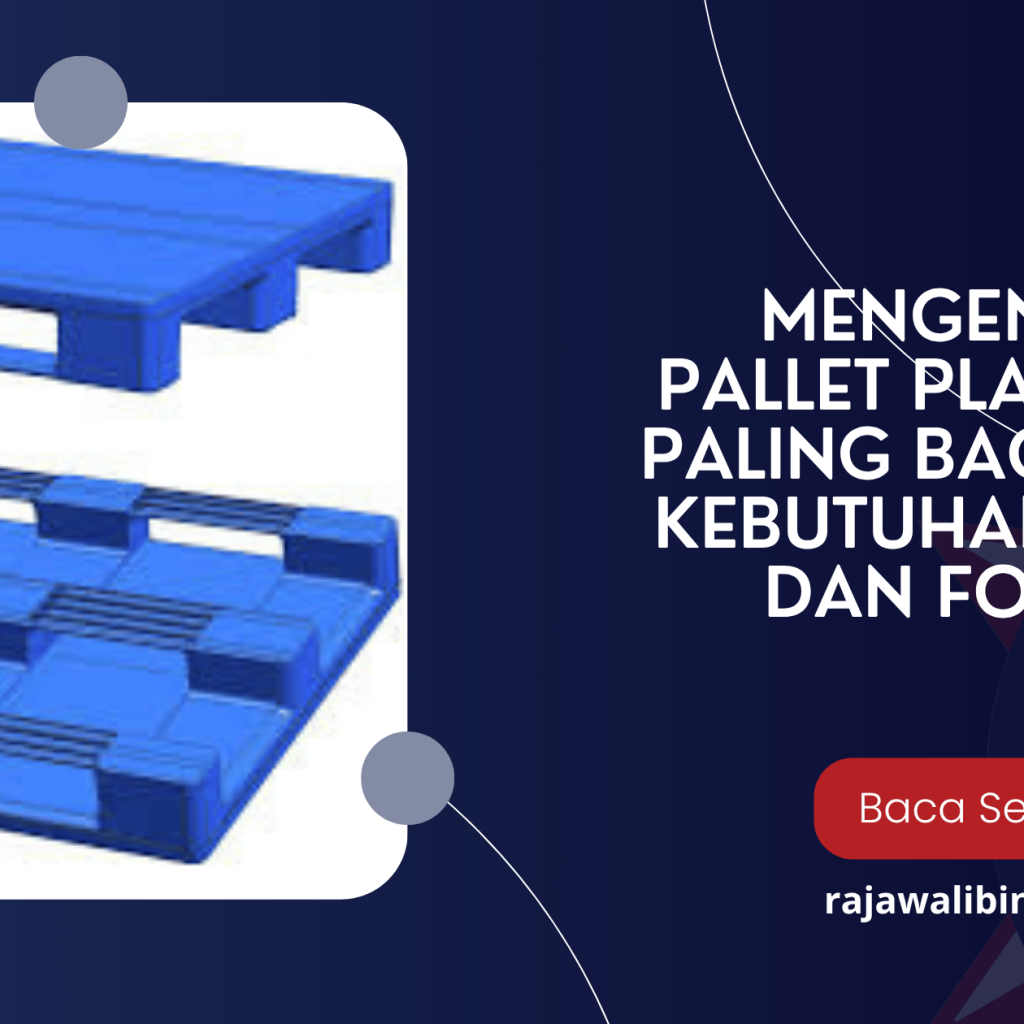 Mengenal Bahan Pallet Plastik yang Paling Bagus untuk Kebutuhan Industri dan Food Grade