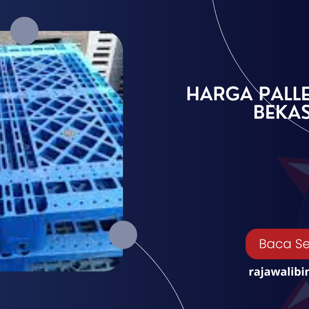 Harga Pallet Plastik Bekas Jakarta
